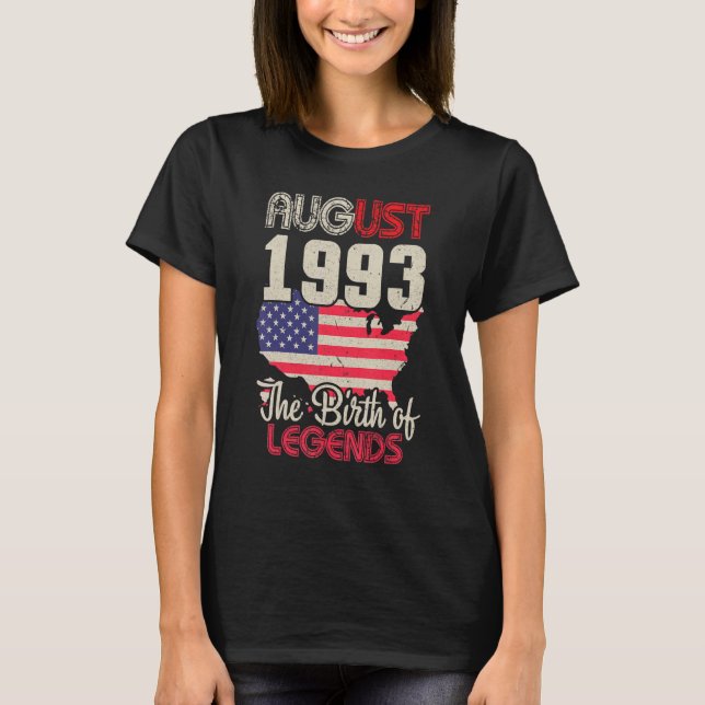 August 1993 The Birth Of Legends 29 Years Old Happ T-Shirt (Front)
