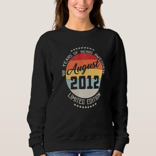 August 2012 10th Birthday 10 Years Of Being Awesom Sweatshirt