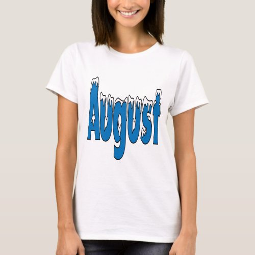 August 3 T_Shirt