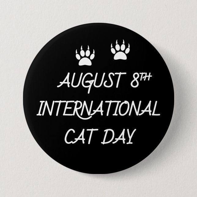 August 8th International Cat Day Button (Front)