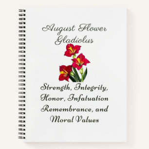August Birth Month Flower Gladiolus Birth Gift Notebook