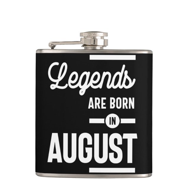 August Birthday Gift Legends Are Born In August Flask (Front)
