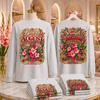 AUGUST BIRTHDAY • GLADIOLUS BIRTH FLOWER T-Shirt