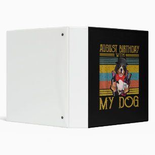 August Birthday With My Bemese Moutain Dog 2020 3 Ring Binder
