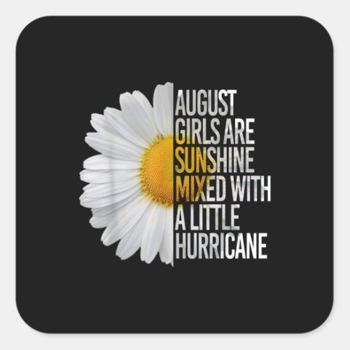 August Birthday Womens Gift Funny Daisy Quote Gift Square Sticker