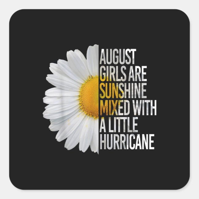 August Birthday Womens Gift Funny Quote Gift Square Sticker (Front)