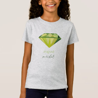 August Birthstone Peridot T-Shirt