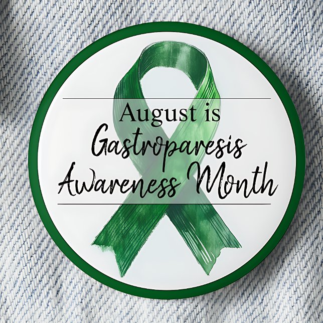 August Gastroparesis Awareness Month Button (August is Gasterparesis Awareness Month pinback button.  Green awareness ribbon.)