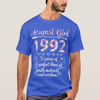 August Girl 1992 Happy Birthday 28 Years Of A Perf T-Shirt