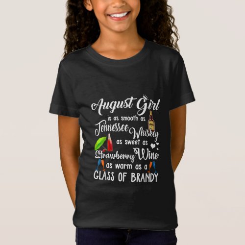 August Girl Is Smooth As Tennessee Whiskey T_Shirt