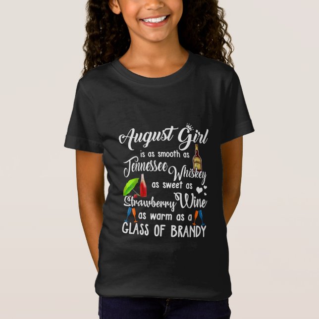 August Girl Is Smooth As Tennessee Whiskey T-Shirt (Front)
