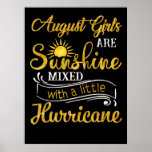 August Girls Are Sunshine Mixed Little Hurricane Poster<br><div class="desc">- August Girls Are Sunshine Mixed Little Hurricane - Great Gift Ideas - Perfect Gift Idea for Your Friends, Boyfriend, Girlfriend, Husband, Wife, Parents, Mother, Mom, Dad, Papa, Father in Law, Kid, Son, Daughter, Brother, Sister, Uncle, Aunt, Grandpa, Grandma on Birthday, St Patrick's Day, Mother's Day, Father's Day, Valentine, Thanksgiving,...</div>