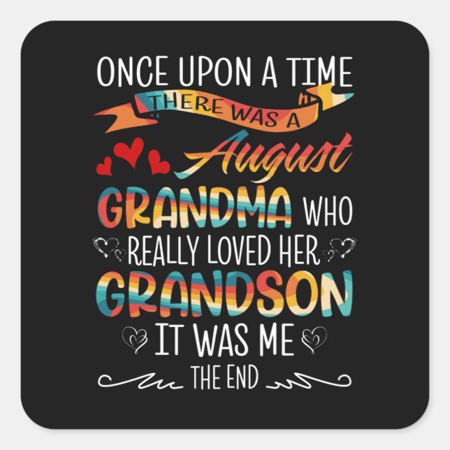 August Grandma Who Really Loved Her Grandsons Square Sticker (Front)