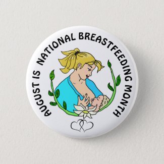 August is National Breastfeeding Month Button