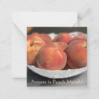 August is Peach Month! Note Card