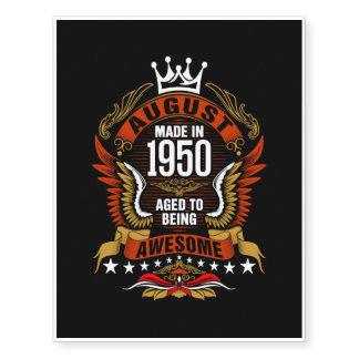 August Made In 1950 Aged To Being Awesome Temporary Tattoos