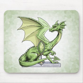 August’s Birthstone Dragon: Peridot Mouse Pad by critterwings at Zazzle