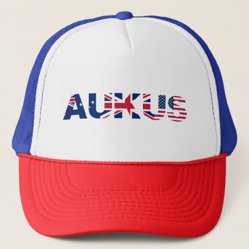 AUKUS AU UK US Security Pact Alliance Flags Trucker Hat