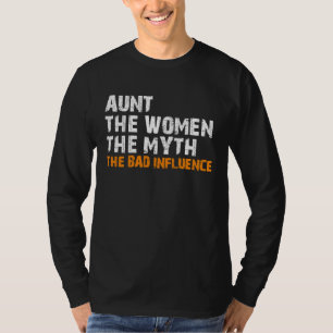 Aun  auntie aunty bad influence T-Shirt