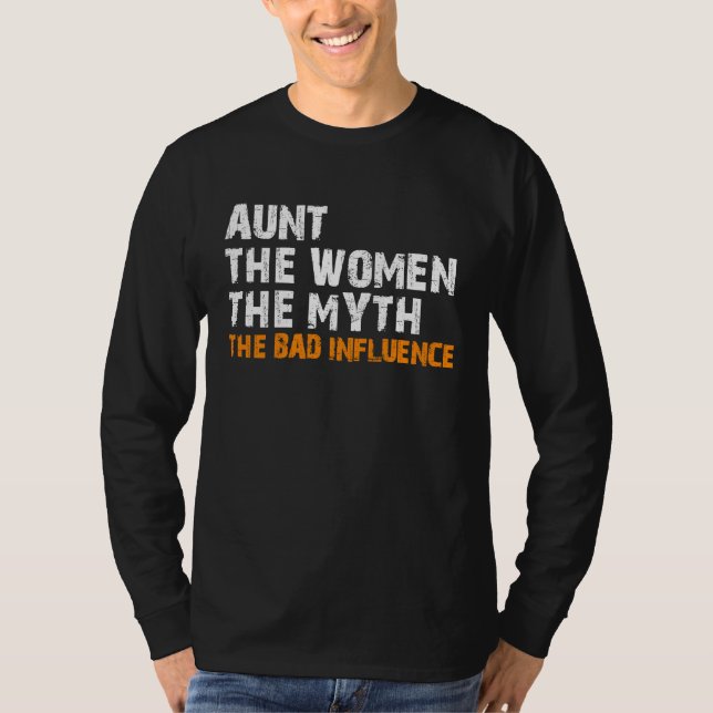 Aun  auntie aunty bad influence T-Shirt (Front)
