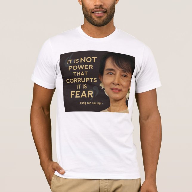 Aung san suu kyi quotes T-Shirt (Front)