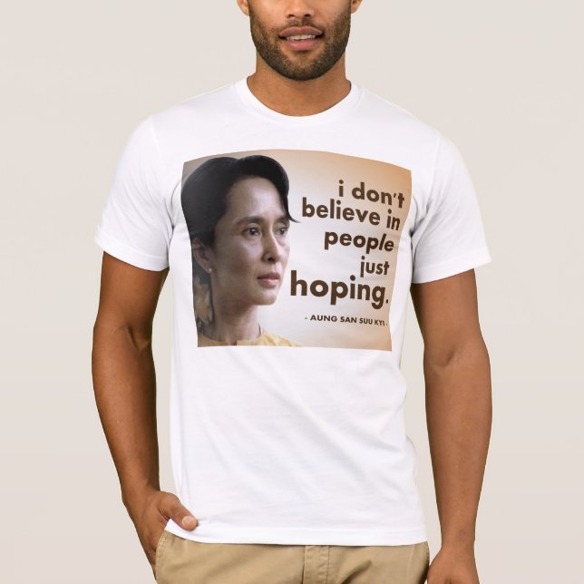 Aung san suu kyi quotes T-Shirt (Front)