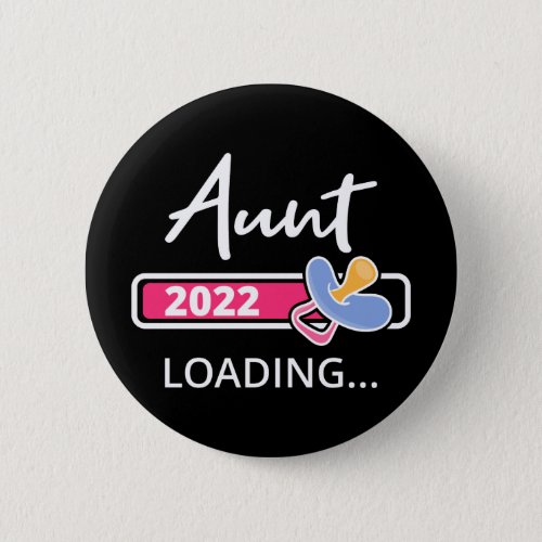 Aunt 2022 Loading I _ Promoted To Auntie Button