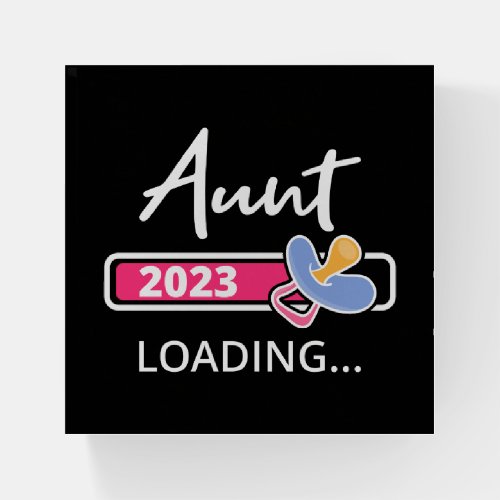 Aunt 2023 Loading I _ Promoted To Auntie Paperweight