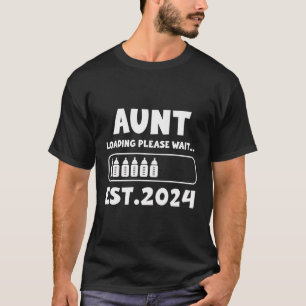 Aunt 2024 Loading Funny Baby Pregnancy Announcemen T-Shirt