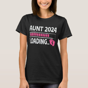 Aunt 2024 Loading Funny Future New Aunt to be T-Shirt