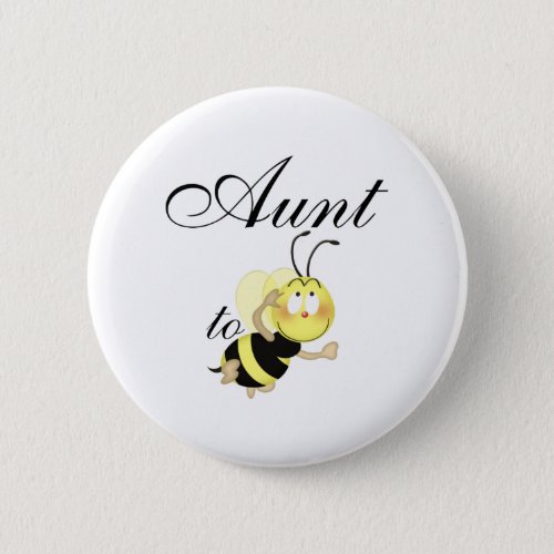 Aunt 2 be pinback button