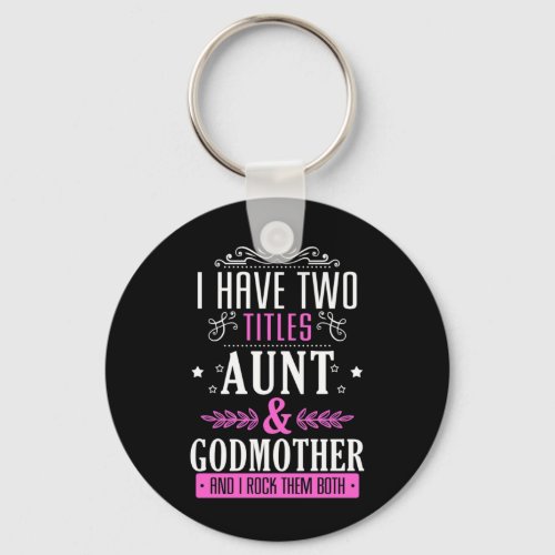 Aunt And Godmother Keychain