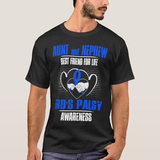 AUNT AND NEPHEW BEST FRIEND OF LIFE ERB'S PALSY AW T-Shirt (Front)