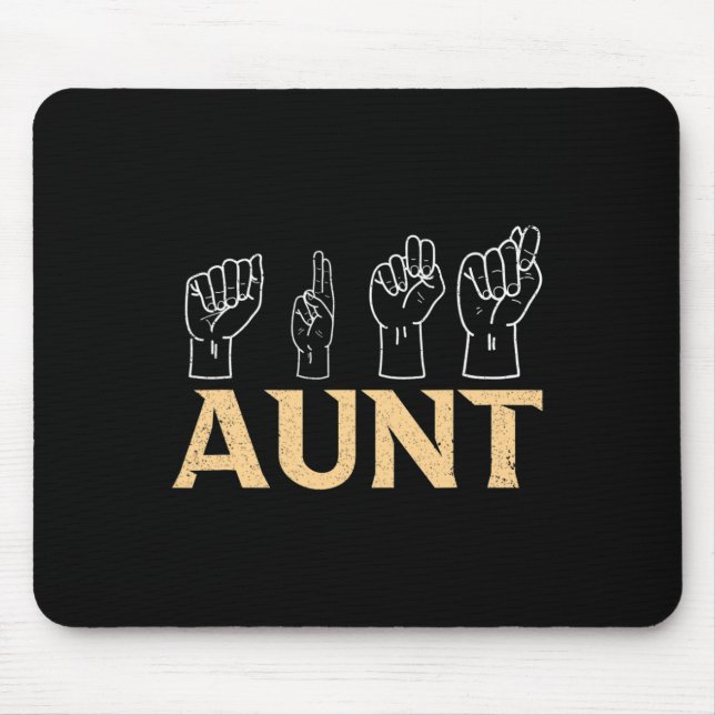 Aunt ASL American Sign Language Interpreter Deaf A Mouse Pad (Front)