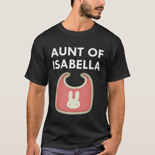 Aunt Baby Isabella Newborn Girl Individual T-Shirt (Front)