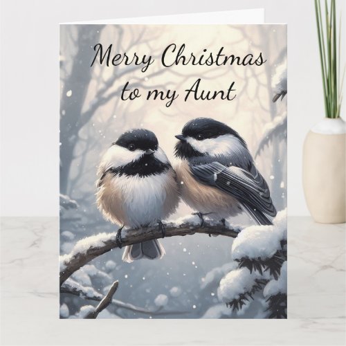 Aunt Christmas Wishes  Love Chickadee Bird Card