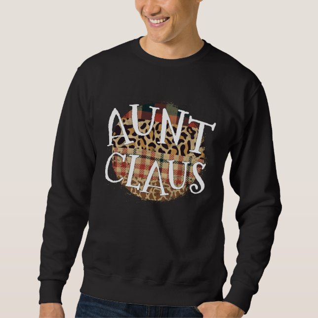 Aunt Claus Christmas  Santa Family Leopard Buffalo Sweatshirt (Front)