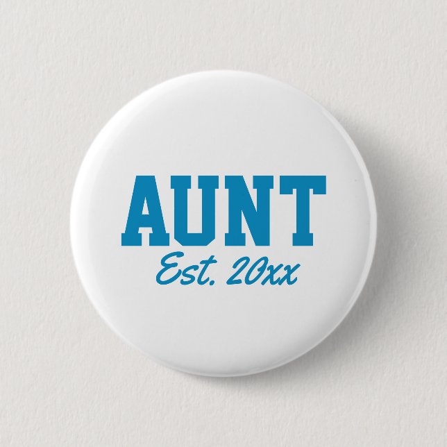 "Aunt - est. date" novelty Button (Front)