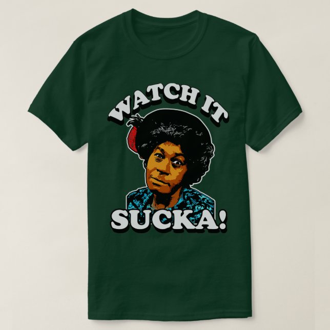 AUNT ESTHER WATCH IT SUCKA  T-Shirt (Design Front)