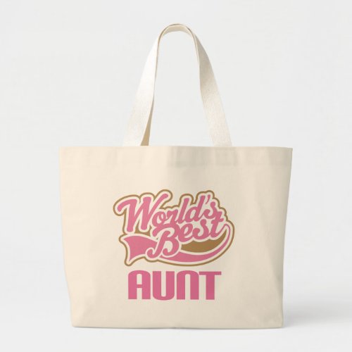 Aunt Gift Cute Worlds Best Slogan Large Tote Bag