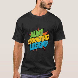 Aunt Godmother Legend Favorite Aunt Family Baptism T-Shirt