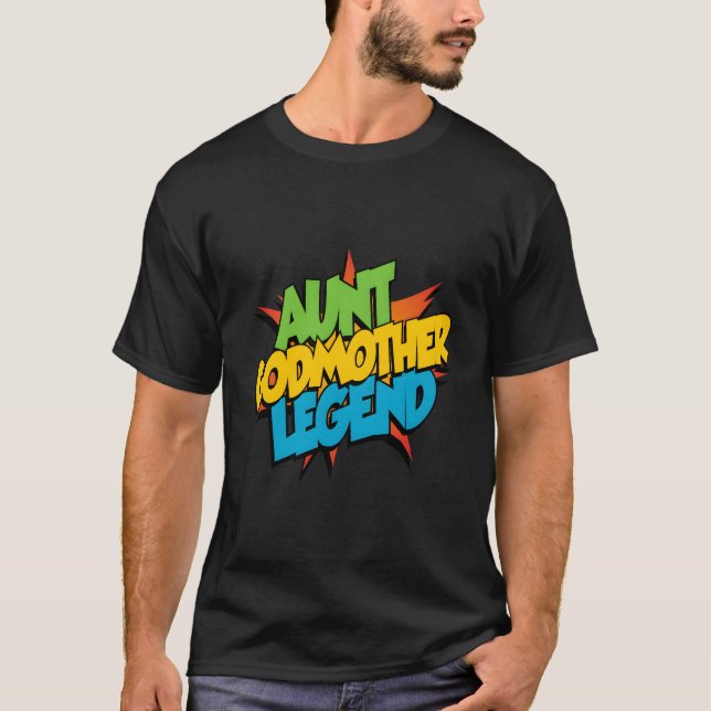 Aunt Godmother Legend Favorite Aunt Family Baptism T-Shirt (Front)