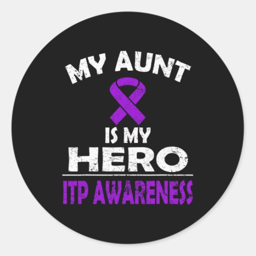 Aunt Is My Hero Itp Awareness T Shirt  Classic Round Sticker