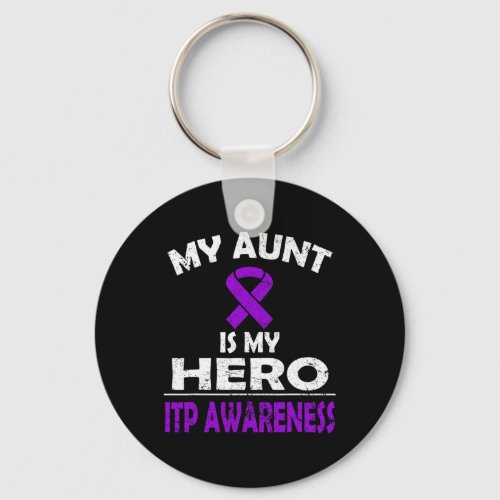 Aunt Is My Hero Itp Awareness T Shirt  Keychain