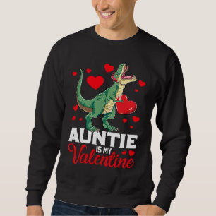Aunt Is My Valentine rex Saurus Happy Valentines D Sweatshirt