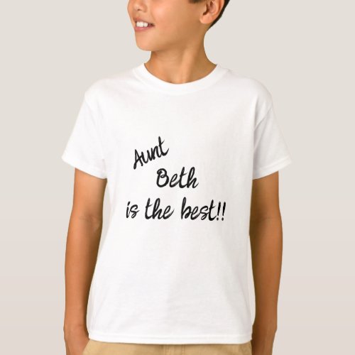 Aunt is the best Customizable Childs T_Shirt