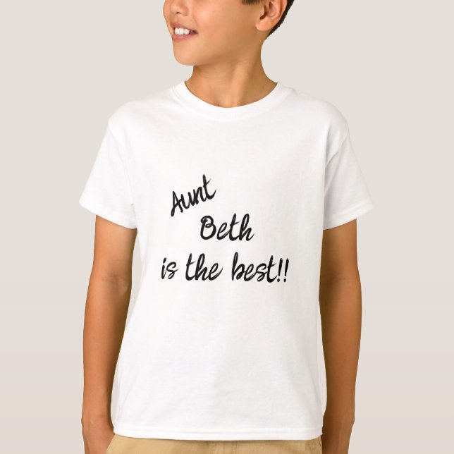 Aunt... is the best!! Customizable Child's T-Shirt (Front)