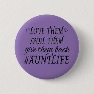 Aunt Life Humor Button