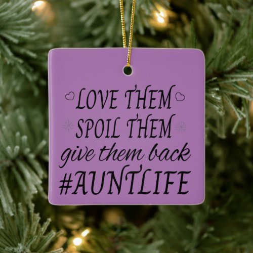 Aunt Life Humor Ceramic Ornament