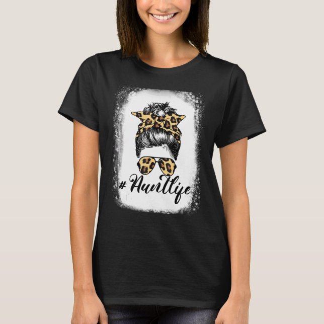 Aunt Life Leopard Messy Bun Aunt Life Bleached Tee (Front)